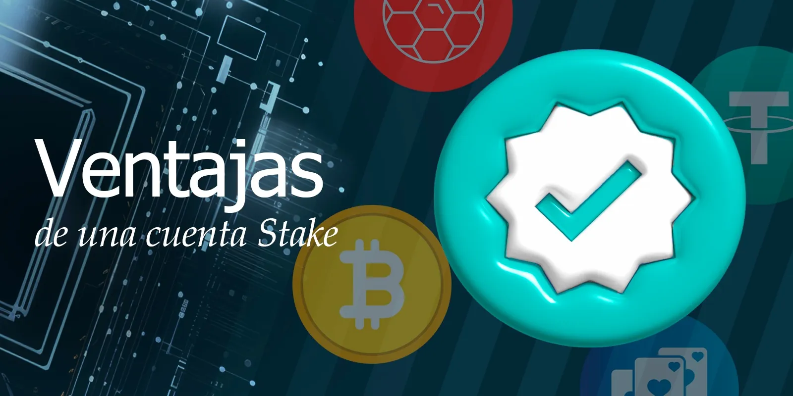 Ventajas de una cuenta Stake